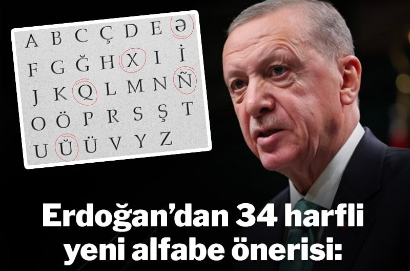 ERDOĞAN’DAN 35 HARFLİ YENİ ALFABE