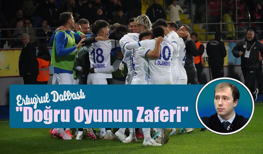 Ertuğrul Dalbastı: Doğru Oyunun Zaferi