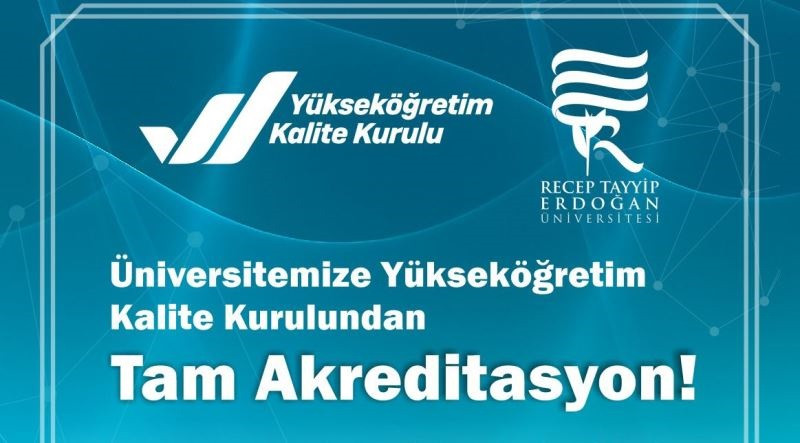 RİZE’DE ÜNİVERSİTEYE TAM AKREDİTASYON